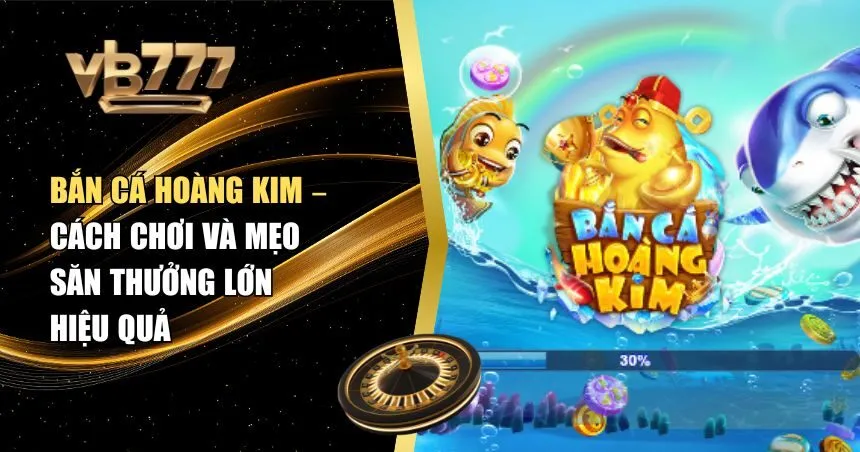 bắn cá hoàng kim