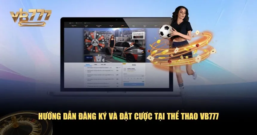 Hướng dẫn chi tiết để bắt đầu trải nghiệm thể thao VB777