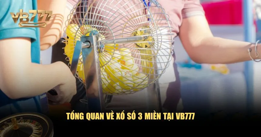 Người chơi cần nắm rõ cấu trúc và đặc trưng của xổ số 3 miền